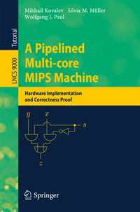 A Pipelined Multi-core MIPS Machine : Hardware Implementation and Correctness Proof