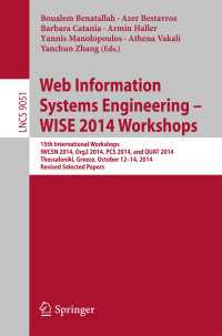 Web Information Systems Engineering – WISE 2014 Workshops : 15th International Workshops IWCSN 2014, Org2 2014, PCS 2014, and QUAT 2014, Thessaloniki, Greece, October 12-14, 2014, Revised Selected Papers