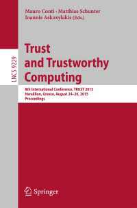 Trust and Trustworthy Computing〈1st ed. 2015〉 : 8th International Conference, TRUST 2015, Heraklion, Greece, August 24-26, 2015, Proceedings