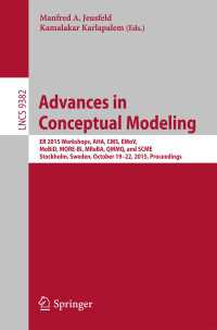 Advances in Conceptual Modeling〈1st ed. 2015〉 : ER 2015 Workshops AHA, CMS, EMoV, MoBID, MORE-BI, MReBA, QMMQ, and SCME, Stockholm, Sweden, October 19-22, 2015, Proceedings