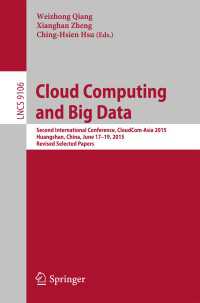 Cloud Computing and Big Data〈1st ed. 2015〉 : Second International Conference, CloudCom-Asia 2015, Huangshan, China, June 17-19, 2015, Revised Selected Papers