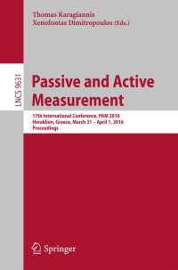 Passive and Active Measurement〈1st ed. 2016〉 : 17th International Conference, PAM 2016, Heraklion, Greece, March 31 - April 1, 2016. Proceedings