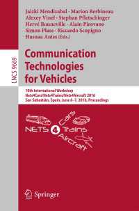 Communication Technologies for Vehicles〈1st ed. 2016〉 : 10th International Workshop, Nets4Cars/Nets4Trains/Nets4Aircraft 2016, San Sebasti&aacute;n, Spain, June 6-7, 2016, Proceedings