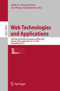 Web Technologies and Applications〈1st ed. 2016〉 : 18th Asia-Pacific Web Conference, APWeb 2016, Suzhou, China, September 23-25, 2016. Proceedings, Part I