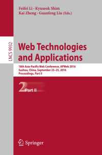 Web Technologies and Applications〈1st ed. 2016〉 : 18th Asia-Pacific Web Conference, APWeb 2016, Suzhou, China, September 23-25, 2016. Proceedings, Part II
