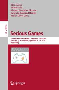 Serious Games〈1st ed. 2016〉 : Second Joint International Conference, JCSG 2016, Brisbane, QLD, Australia, September 26-27, 2016, Proceedings
