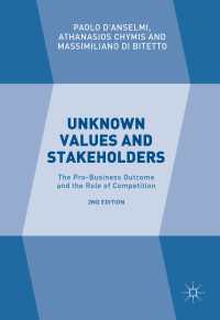 Unknown Values and Stakeholders〈2nd ed. 2017〉 : The Pro-Business Outcome and the Role of Competition（2）