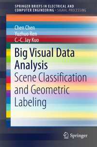 視覚的ビッグデータ解析<br>Big Visual Data Analysis〈1st ed. 2016〉 : Scene Classification and Geometric Labeling