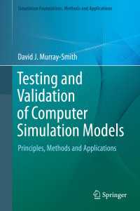 Testing and Validation of Computer Simulation Models〈1st ed. 2015〉 : Principles, Methods and Applications