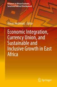 Economic Integration, Currency Union, and Sustainable and Inclusive Growth in East Africa〈1st ed. 2016〉