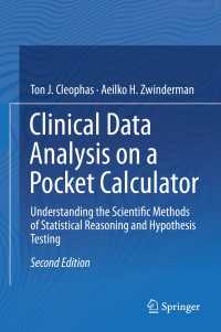 Clinical Data Analysis on a Pocket Calculator〈Second Edition 2016〉 : Understanding the Scientific Methods of Statistical Reasoning and Hypothesis Testing（2）