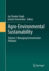 Agro-Environmental Sustainability〈1st ed. 2017〉 : Volume 2: Managing Environmental Pollution