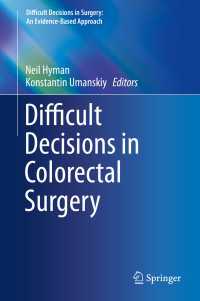Difficult Decisions in Colorectal Surgery〈1st ed. 2017〉