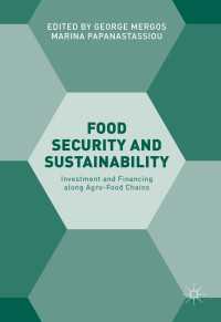 Food Security and Sustainability〈1st ed. 2017〉 : Investment and Financing along Agro-Food Chains