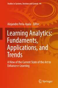 Learning Analytics: Fundaments, Applications, and Trends〈1st ed. 2017〉 : A View of the Current State of the Art to Enhance e-Learning