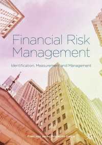 Financial Risk Management〈1st ed. 2017〉 : Identification, Measurement and Management