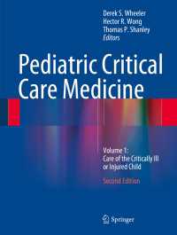 Pediatric Critical Care Medicine〈Second Edition 2014〉 : Volume 1: Care of the Critically Ill or Injured Child（2）