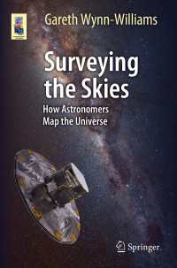 Surveying the Skies〈1st ed. 2016〉 : How Astronomers Map the Universe