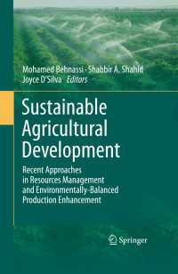 Sustainable Agricultural Development : Recent Approaches in Resources Management and Environmentally-Balanced Production Enhancement