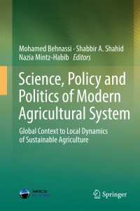 Science, Policy and Politics of Modern Agricultural System : Global Context to Local Dynamics of Sustainable Agriculture