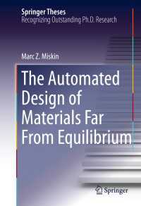 The Automated Design of Materials Far From Equilibrium〈1st ed. 2016〉