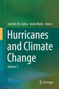 Hurricanes and Climate Change〈1st ed. 2017〉 : Volume 3