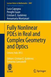 Fully Nonlinear PDEs in Real and Complex Geometry and Optics : Cetraro, Italy 2012, Editors: Cristian E. Guti&eacute;rrez, Ermanno Lanconelli