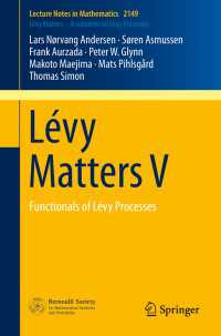 レヴィ問題５：レヴィ過程の汎関数<br>L&eacute;vy Matters V〈1st ed. 2015〉 : Functionals of L&eacute;vy Processes