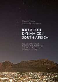Inflation Dynamics in South Africa〈1st ed. 2017〉 : The Role of Thresholds, Exchange Rate Pass-through and Inflation Expectations on Policy Trade-offs