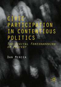Civic Participation in Contentious Politics〈1st ed. 2016〉 : The Digital Foreshadowing of Protest