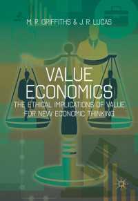 Value Economics〈1st ed. 2016〉 : The Ethical Implications of Value for New Economic Thinking