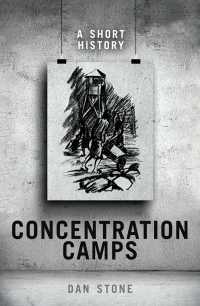 ダン・ストーン著／強制収容所小史<br>Concentration Camps : A Short History