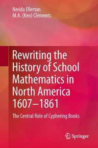 Rewriting the History of School Mathematics in North America 1607-1861 : The Central Role of Cyphering Books