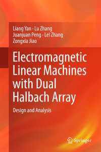Electromagnetic Linear Machines with Dual Halbach Array〈1st ed. 2017〉 : Design and Analysis