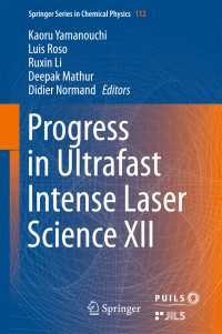 Progress in Ultrafast Intense Laser Science XII〈1st ed. 2015〉