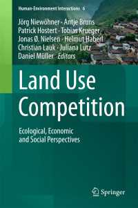 Land Use Competition〈1st ed. 2016〉 : Ecological, Economic and Social Perspectives