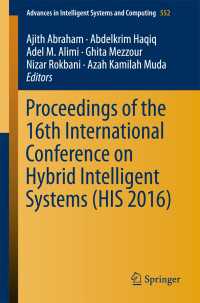 Proceedings of the 16th International Conference on Hybrid Intelligent Systems (HIS 2016)〈1st ed. 2017〉