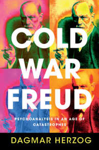 冷戦時代のフロイト受容<br>Cold War Freud : Psychoanalysis in an Age of Catastrophes