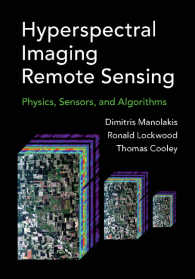 Hyperspectral Imaging Remote Sensing : Physics, Sensors, and Algorithms