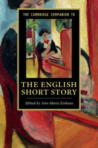 ケンブリッジ版　イギリス短編小説必携<br>The Cambridge Companion to the English Short Story