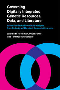 遺伝資源情報のデジタル・ガバナンス：グローバルな知的所有権戦略<br>Governing Digitally Integrated Genetic Resources, Data, and Literature : Global Intellectual Property Strategies for a Redesigned Microbial Research Commons