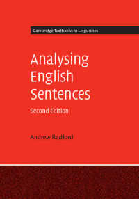 Ａ．ラドフォード著／英語統語論入門（ケンブリッジ言語学テキスト・第２版）<br>Analysing English Sentences（2）