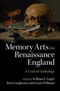 ルネサンス期イングランドにおける記憶術：批評版原典アンソロジー<br>The Memory Arts in Renaissance England : A Critical Anthology