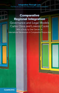 地域統合の国際比較：ガバナンスと法的モデル<br>Comparative Regional Integration : Governance and Legal Models