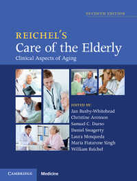 レイチェル高齢者ケア（第７版）<br>Reichel's Care of the Elderly : Clinical Aspects of Aging（7）