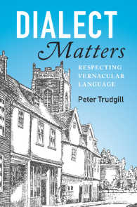 Ｐ．トラッドギル著／方言は重要だ<br>Dialect Matters : Respecting Vernacular Language