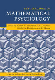 新・数理心理学ハンドブック　第１巻：基盤と方法論<br>New Handbook of Mathematical Psychology: Volume 1, Foundations and Methodology