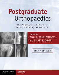 Postgraduate Orthopaedics : The Candidate's Guide to the FRCS (Tr & Orth) Examination（3）