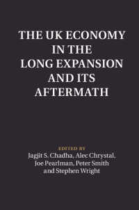 英国にみる1992年以降の景気拡大とその後：政策的教訓<br>The UK Economy in the Long Expansion and its Aftermath