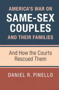 アメリカにみる同性婚論争と法的救済<br>America's War on Same-Sex Couples and their Families : And How the Courts Rescued Them